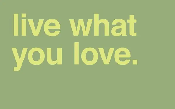 Live what you love